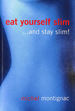 Eat Yourself Slim....and Stay Slim!