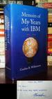 Memoirs of My Years With Ibm Signed 1st