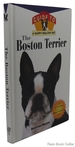 The Boston Terrier an Owner's Guide to a Happy Healthy Pet