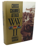 Cross-Channel Attack. United States Army in World War II. the European Theater of Operations