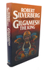 Gilgamesh the King