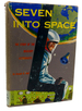 Seven Into Space the Story of the Mercury Astronauts