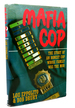 Mafia Cop the Story of an Honest Cop Whose Family Was the Mob