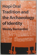 Hopi Oral Tradition and the Archaeology of Identity