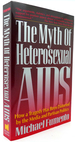 The Myth of Heterosexual Aids How a Tragedy Has Been Distorted By the Media and Partisan Politics