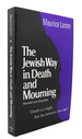 The Jewish Way in Death and Mourning