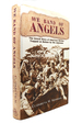 We Band of Angels the Untold Story of American Nurses Trapped on Bataan By the Japanese