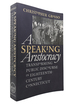 A Speaking Aristocracy Transforming Public Discourse in Eighteenth-Century Connecticut