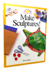 Make Sculptures Art and Activities for Kids