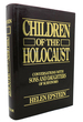 Children of the Holocaust Conversations With Sons and Daughters of Survivors