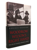 Woodrow Wilson's Right Hand the Life of Colonel Edward M. House