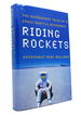 Riding Rockets the Outrageous Tales of a Space Shuttle Astronaut