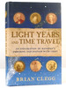 Light Years and Time Travel an Exploration of Mankind's Enduring Fascination With Light