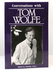 Conversations With Tom Wolfe