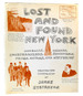 Lost and Found New York Oddballs, Heroes, Heartbreakers, Scoundrels, Thugs, Mayors, and Mysteries