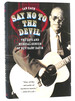 Say No to the Devil the Life and Musical Genius of Rev. Gary Davis