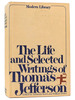 The Life and Selected Writings of Thomas Jefferson