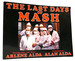 The Last Days of Mash