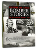 Eighth Air Force Bomber Stories Eye-Witness Accounts From American Airmen and British Civilians of the Perils of War