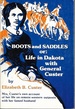 Boots and Saddles: Or Life in Dakota With General Custer