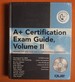 A+ Exam Guide Vol 2