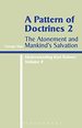 A Pattern of Doctrines, Part II: the Atonement and Mankind's Salvation (Understanding Karl Rahner, Vol. 4)