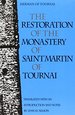 The Restoration of the Monastery of St. Martin of Tournai (Medieval Texts in Translation)