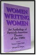 Women Writing Women: an Anthology of Spanish-American Theater of the 1980s (Suny Series in Latin American and Iberian Thought and Culture)