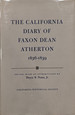 The California Diary of Faxon Dean Atherton 1836-1839
