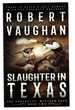 Slaughter in Texas: a Classic Western (the Crocketts)