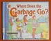 Where Does the Garbage Go? : Revised Edition (Let's-Read-and-Find-Out Science 2)