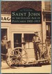 Saint John in the Golden Age of Postcards 1900-1915