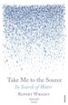 Take Me to the Source: in Search of Water