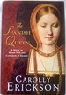 The Spanish Queen: a Novel of Henry VIII and Catherine of Aragon