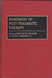 Handbook of Post-Traumatic Therapy