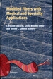 Modified Fibers With Medical and Specialty Applications