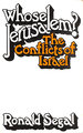 Whose Jerusalem? : Conflicts of Israel