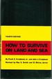 How to Survive on Land and Sea