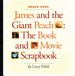 James and the Giant Peach the Book and Movie Scrapbook