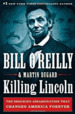 Killing Lincoln (Bill O'Reilly's Killing): the Shocking Assassination That Changed America Forever