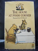 The House at Pooh Corner the Fourth Book in the Winnie-the-Pooh