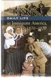 Daily Life Iin Immigrant America, 1870-1920