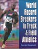 World Record Breakers in Track & Field Athletics