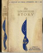 The Louisville Story a Century of Fiscal Integrity, 1851-1951: a Report of the Sinking Fund Commission of Louisville