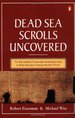 The Dead Sea Scrolls Uncovered: The 1st Complete Translation Interpretation 50 Key Documents Withheld for Over 35 Years