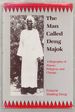 The Man Called Majok: a Biography of Power, Polygyny, and Change