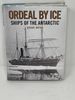 (Signed) Ordeal By Ice, Ships of the Antarctic