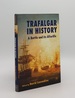 Trafalgar in History a Battle and Its Afterlife