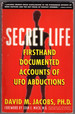 Secret Life: Firsthand, Documented Accounts of Ufo Abductions