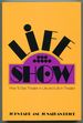 Life-Show: How to See Theater in Life and Life in Theater